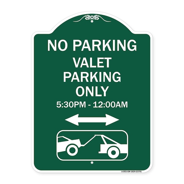 Signmission No Parking Valet Parking Only 5-30pm-12-00am Aluminum Sign, 18" x 24", GW-1824-23791 A-DES-GW-1824-23791 - main